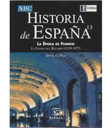 Historia de España, 13. La época de Franco. La España del Régimen (1939-1975)