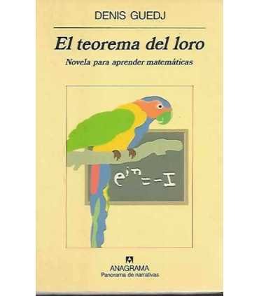 El Teorema Del Loro: novela para aprender matemáticas