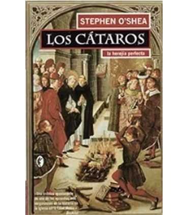 Los Cátaros. La herejía perfecta
