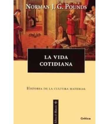 La vida cotidiana. Historia de La Cultura Material