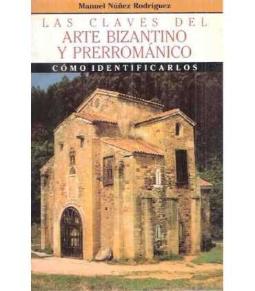 Las claves del Arte: Bizantino y Prerománico. Cómo identificarlos.