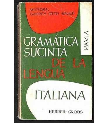 Gramática Sucinta De La Lengua Italiana. Método: Gaspey Otto Sauer.