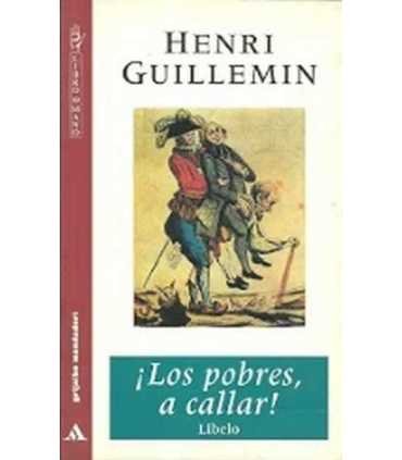 ¡Los pobres a callar!