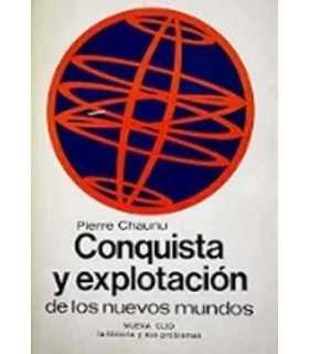 Conquista y explotación de los nuevos mundos