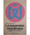 La expansión musulmana. Siglos VII al XI