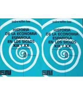 Historia de la economía española en los siglos XIX y XX. Volumen primero y segundo