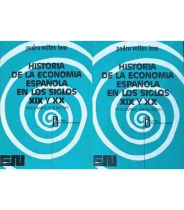 Historia de la economía española en los siglos XIX y XX. Volumen primero y segundo