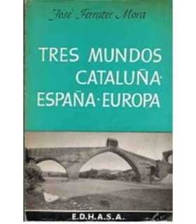 Tres mundos. Cataluña, España, Europa