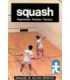 Squash. Reglamentos, prácticas, técnicas