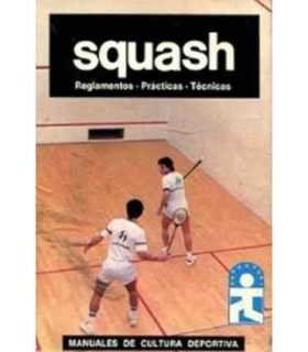 Squash. Reglamentos, prácticas, técnicas