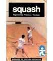 Squash. Reglamentos, prácticas, técnicas